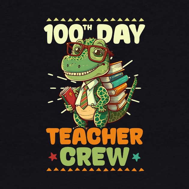 100 Days Of School Teacher Shirt | Dinosaur Teacher Crew by Gawkclothing